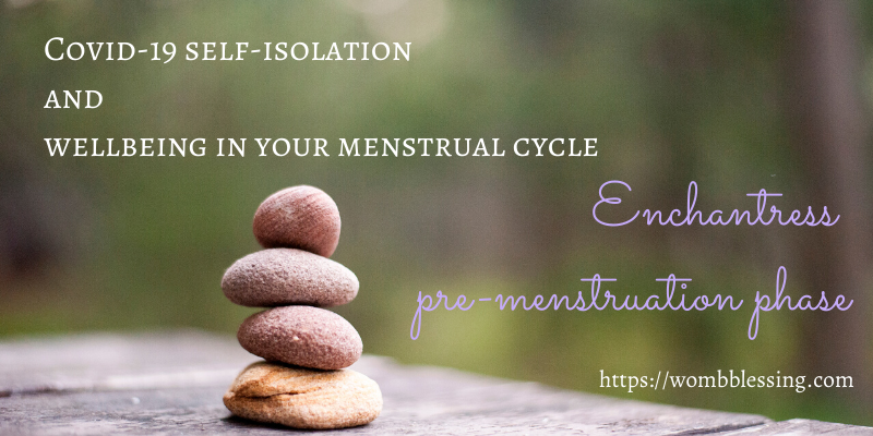 Covid 19 Self Isolation And Wellbeing In Your Menstrual Cycle